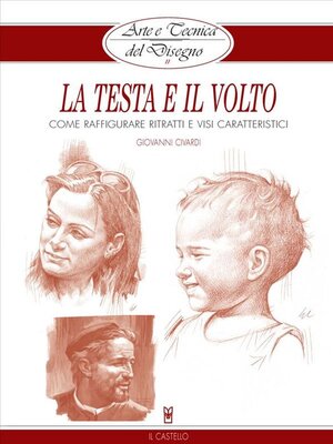 cover image of Arte e Tecnica del Disegno--11--La testa e il volto